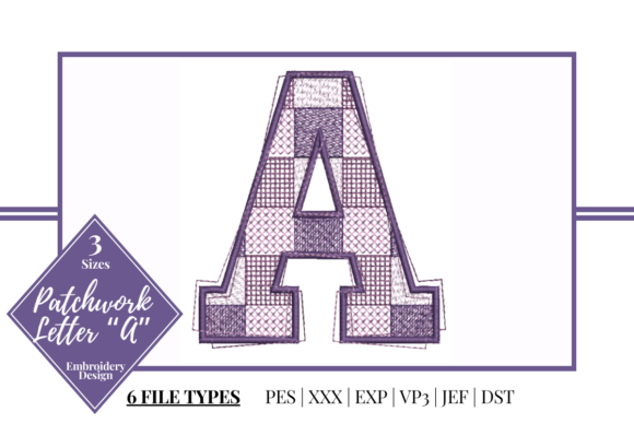 Patchwork Letter A Embroidery Review